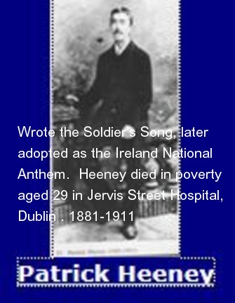 Patrick Heeney, Wrote Ireland National Anthem